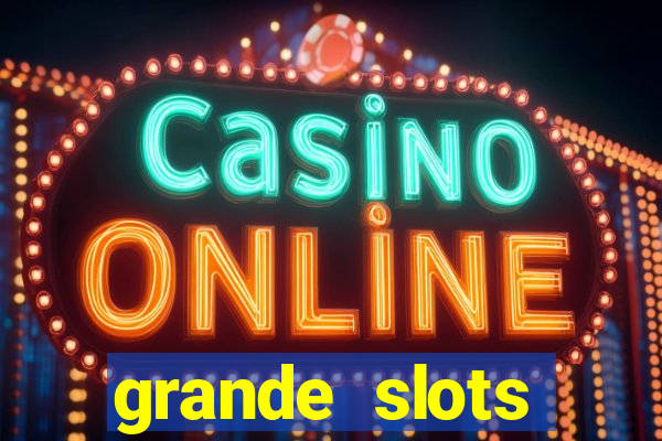 grande slots jackpot louco